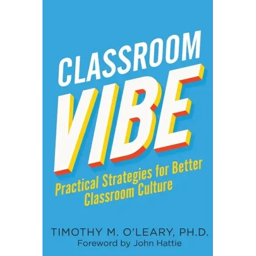 Classroom Vibe: Practical Strategies for a Better Classroom Culture