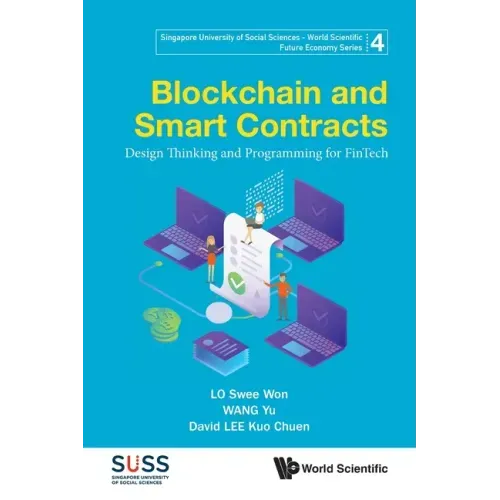 Blockchain and Smart Contracts: Design Thinking and Programming for Fintech