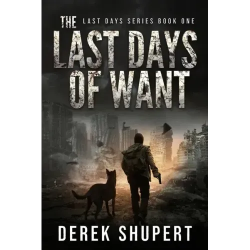 The Last Days of Want