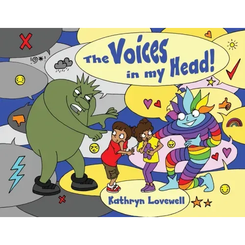 The Voices in my Head: A simple and unique approach to quiet the mean voice in your head and boost the kind voice in your heart when things g
