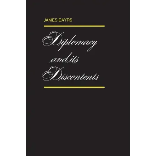 Diplomacy and its Discontents