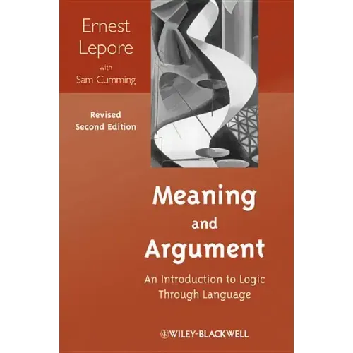 Meaning and Argument: An Introduction to Logic Through Language
