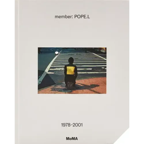 Member: Pope.L, 1978-2001