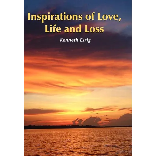 Inspirations of Love, Life and Loss