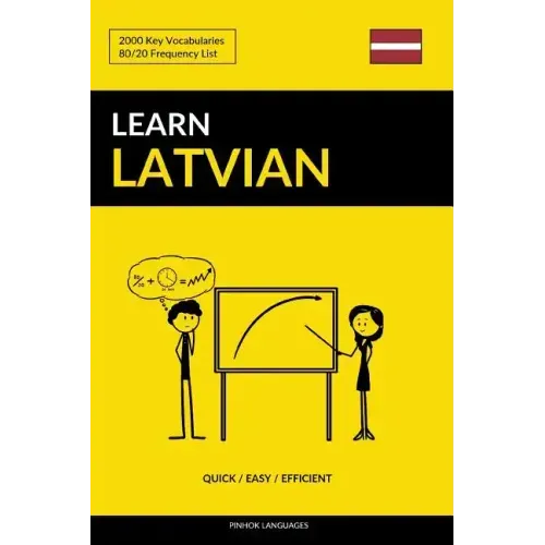 Learn Latvian - Quick / Easy / Efficient: 2000 Key Vocabularies