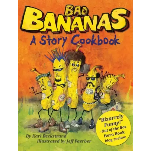 Bad Bananas: A Story Cookbook for Kids