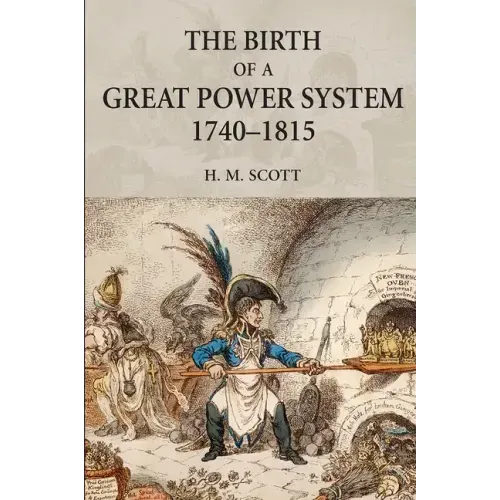 The Birth of a Great Power System, 1740-1815
