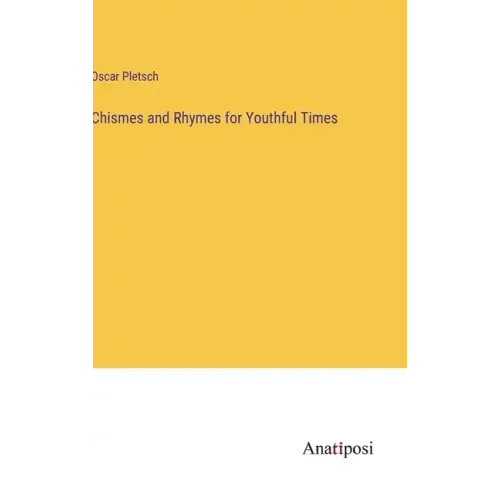 Chismes and Rhymes for Youthful Times