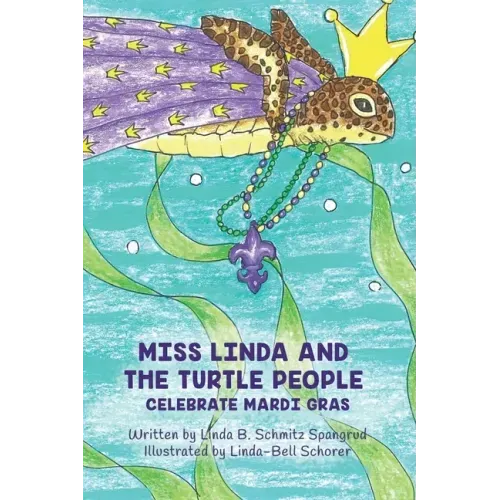 Miss Linda and the Turtle People Celebrate Mardi Gras