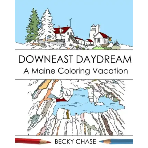 Downeast Daydream: A Maine Coloring Vacation
