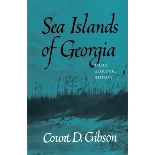 Sea Islands of Georgia: Their Geologic History