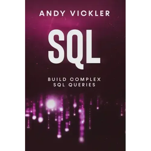 SQL: Build Complex SQL Queries