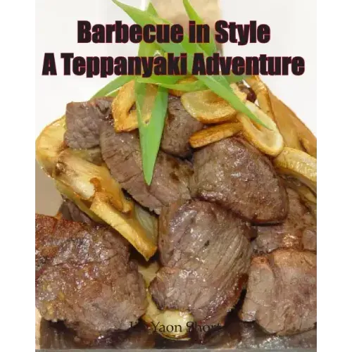 Barbecue in Style A Teppanyaki Adventure: Teppanyaki
