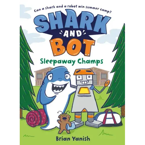 Shark and Bot #2: Sleepaway Champs: (A Graphic Novel)