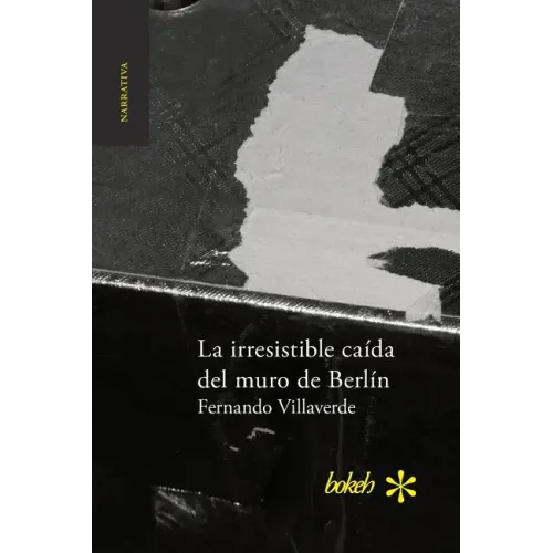 La irresistible caída del muro de Berlín