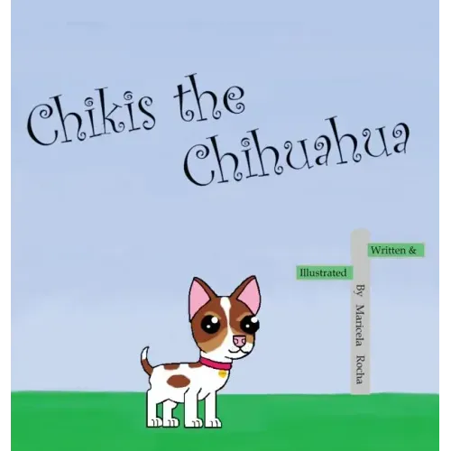 Chikis the Chihuahua