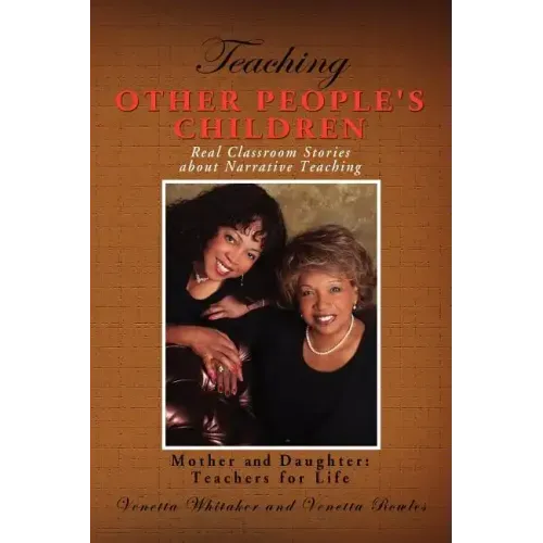 Teaching Other People's Children: Real Classroom Stories about Narrative Teaching