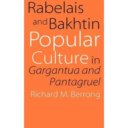 Rabelais and Bakhtin: Popular Culture in Gargantua and Pantagruel