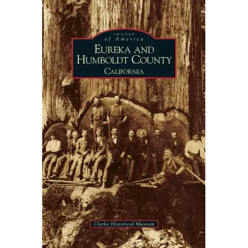 Eureka and Humboldt County, California