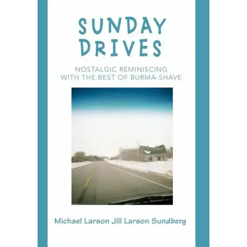 Sunday Drives: Nostalgic Reminiscing with the Best of Burma-Shave