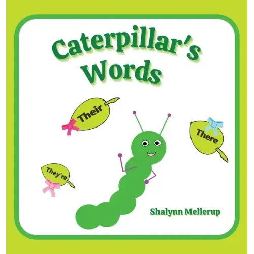 Caterpillar's Words: They're, Their, and There