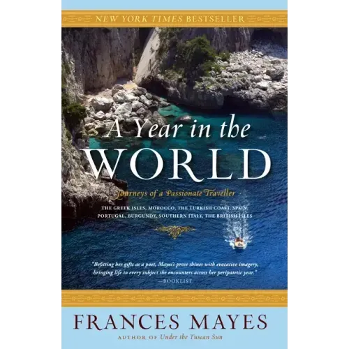 A Year in the World: Journeys of a Passionate Traveller