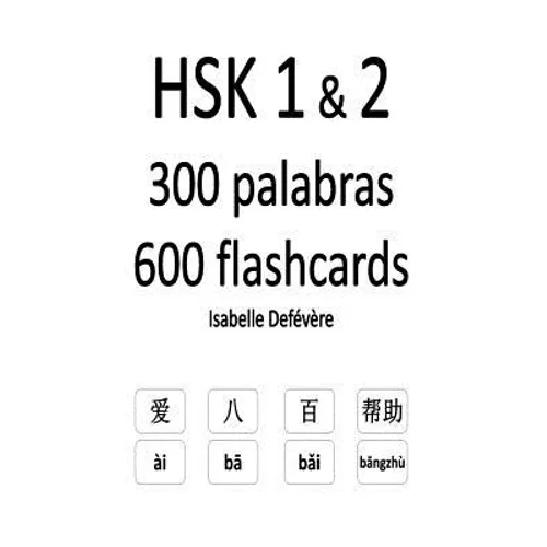 HSK 1 & 2 300 palabras 600 flashcards