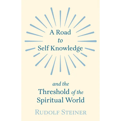 A Road to Self Knowledge and the Threshold of the Spiritual World