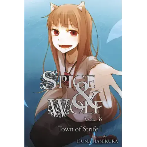 Spice and Wolf, Volume 8: The Town of Strife I