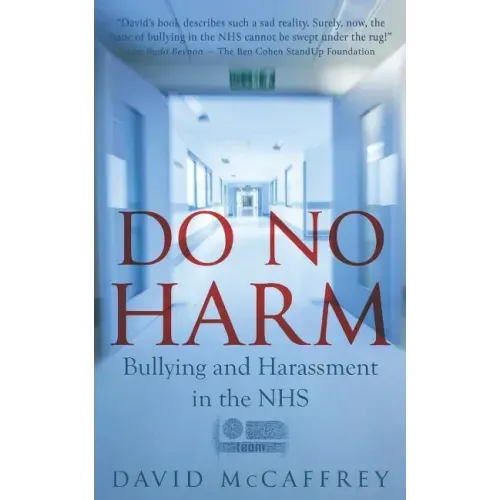 Do No Harm: Bullying and Harassment in the Nhs