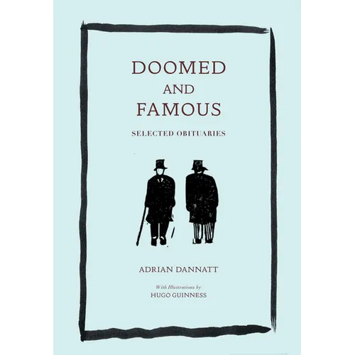 Doomed and Famous: Selected Obituaries