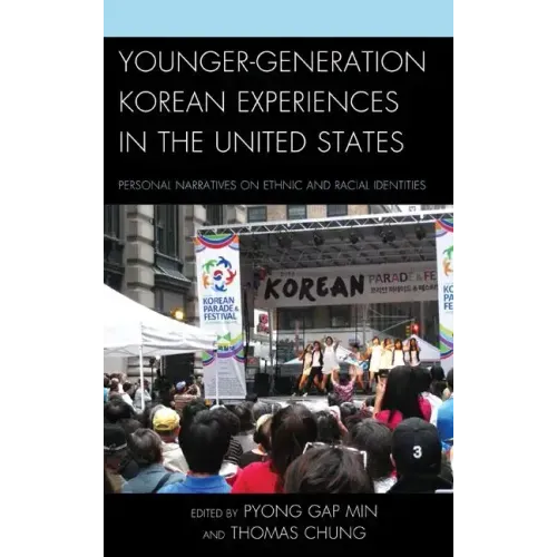 Younger-Generation Korean Experiences in the United States: Personal Narratives on Ethnic and Racial Identities