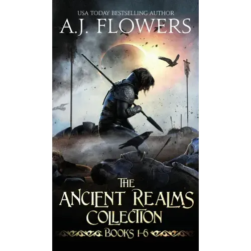 The Ancient Realms Collection (Books 1-6): A Collection of Epic Fantasy Tales