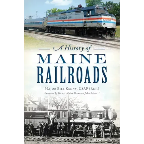 A History of Maine Railroads