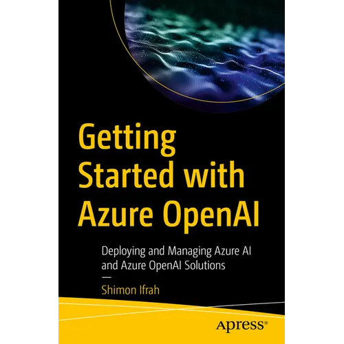Getting Started with Azure OpenAI: Deploying and Managing Azure AI and Azure OpenAI Solutions