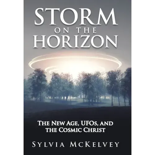 Storm on the Horizon: The New Age, Ufos, and the Cosmic Christ