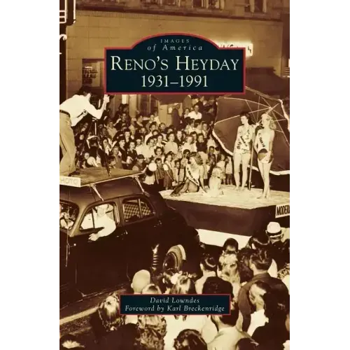 Reno's Heyday: 1931-1991