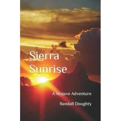 Sierra Sunrise: A Mojave Adventure