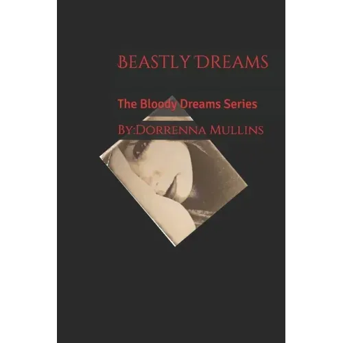 Beastly Dreams: The Bloody Dreams Series