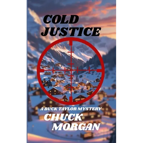 Cold Justice, A Buck Taylor Mystery (Book 14)