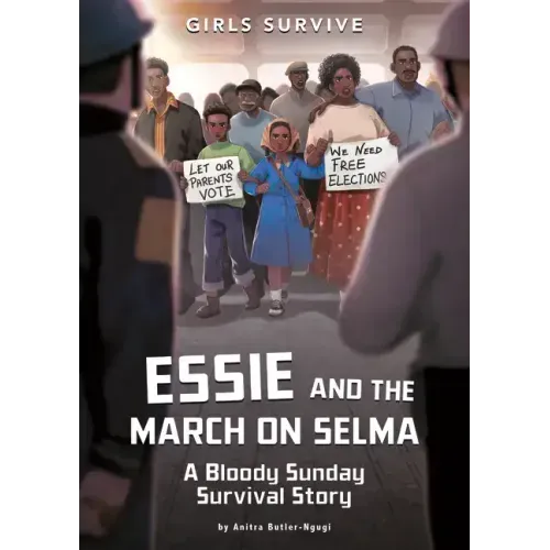 Essie and the March on Selma: A Bloody Sunday Survival Story