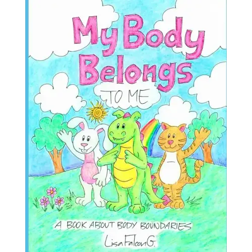 My Body Belongs to Me: A Book About Body Boundaries