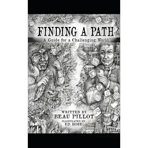 Finding A Path: A Guide for a Challenging World