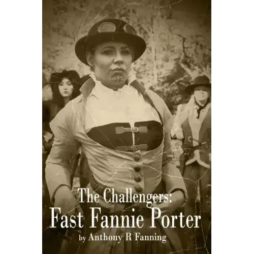 The Challengers: Fast Fannie Porter