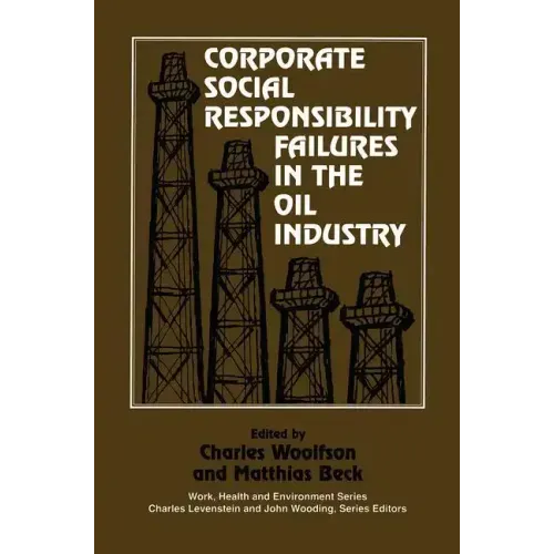 Corporate Social Responsibility Failures in the Oil Industry