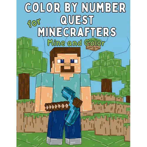 Color by Number Quest for Minecrafters: Mine and Color