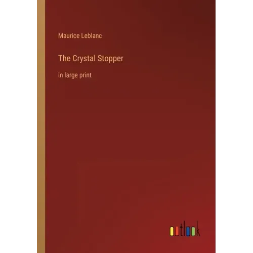 The Crystal Stopper: in large print