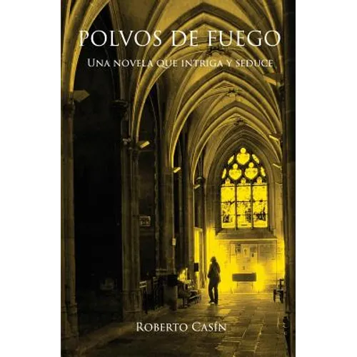 Polvos de fuego: Una novela que intriga y seduce