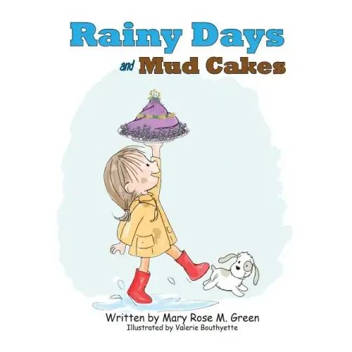 Rainy Days and Mud Cakes