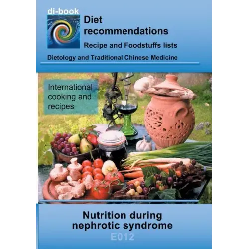 Nutrition during nephrotic syndrome: E012 DIETETICS - Protein and electrolyte - kidney - Nephrotic syndrome